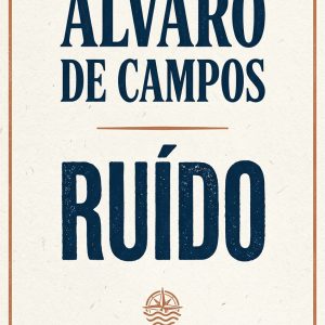 Álvaro de Campos – Ruído